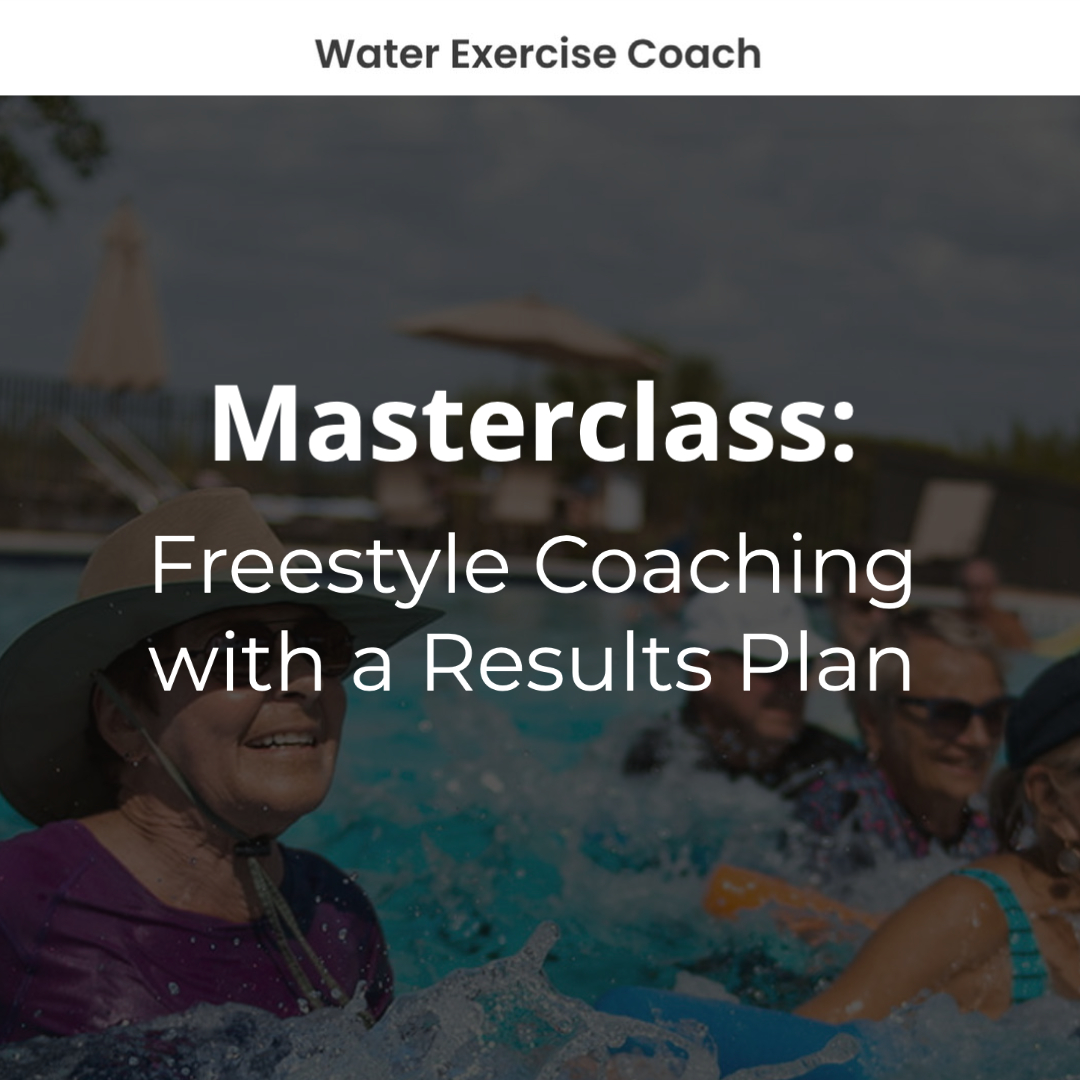Water Exercise Coach Masterclass: Freestyle Coaching with a Results Plan